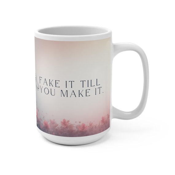 Fake It Till You Make It Mug | Romance Reader Gift