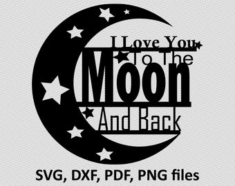 Love You To The Moon And Back Svg Etsy