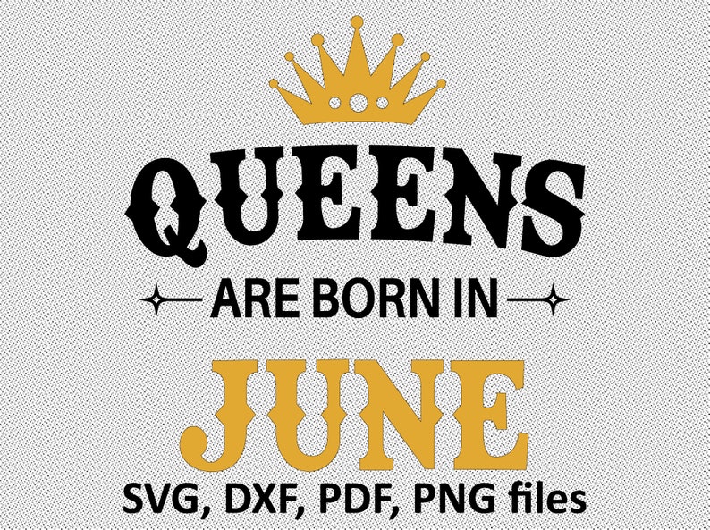 Free Free June Queen Svg 854 SVG PNG EPS DXF File