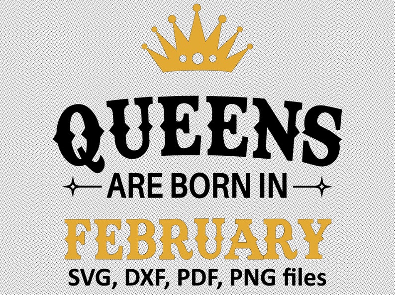 Download Queens are January in February SVG Files February Birthday ...