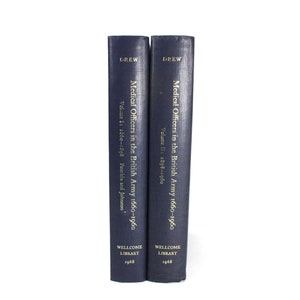 Commissioned Officers in the Medical Services of the British Army 1660-1960 2Vol