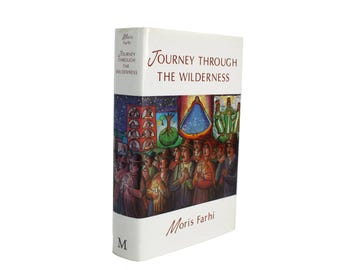 Journey Through the Wilderness, by Moris Farhi, Signed, 1989 first edition