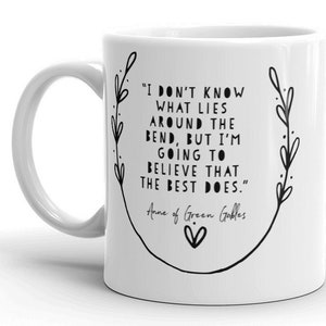Anne of Green Gables Quote Mug, Book Quote Mug, Book Lover Gift, Literary Quote Mug, Inspirational Quote Mug, Best Friend Gift Mug
