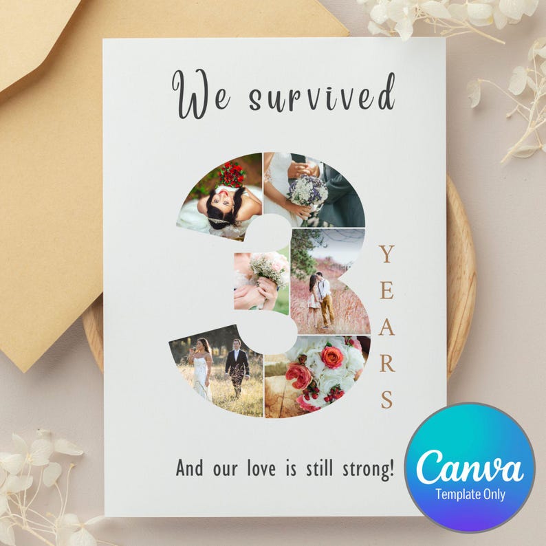 Pode incluir: Um cart&atilde;o de anivers&aacute;rio branco com o texto "We survived" em uma fonte manuscrita. O n&uacute;mero "3" &eacute; preenchido com fotos de casamento. O texto "And our love is still strong!" est&aacute; abaixo do n&uacute;mero. Um logotipo Canva est&aacute; no canto inferior direito.