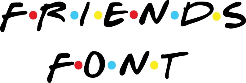 Free Free 140 Friends Letters Svg SVG PNG EPS DXF File