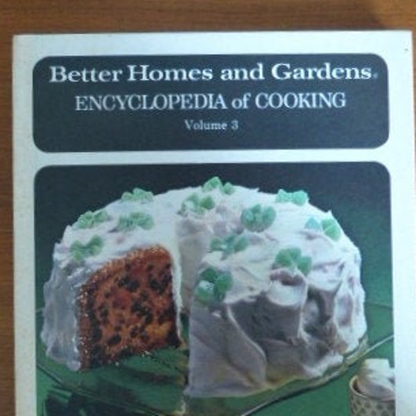 BETTER HOMES & GARDENS Encyclopedia of Cooking Volume 3 1973 Hardcover 384 Pages 10.25” x 8.25”