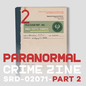 DIGITAL CRIME ZINE Part 2, Mystery & murder investigation, solved case zine, true crime, police case, paranormal, conspiracy, classified.