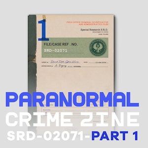 DIGITALES KRIMINALITÄTS-ZINE Teil 1, Mysterien- und Mordermittlungen, ungelöste Fälle, wahre Kriminalfälle, Polizeifälle, Paranormales, Verschwörung, geheim.
