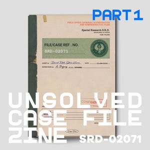 DIGITAL ZINE, Mistery and murder investigation, unsolved case zine, true crime, police case files, paranormal, conspiracy, classified.