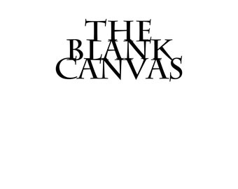 The Blank Canvas