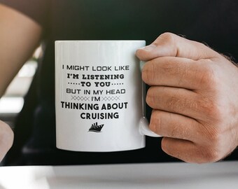 Funny Cruise Gift: Thinking About Cruising Coffee Mug. Funny Coffee Mug, Unique Tea Mug, Holiday Mug, Disney Cruise Line Mug, Retirement Mug