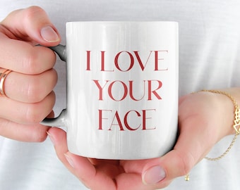 Me encanta tu taza de cara, regalo de relleno de medias, regalo de prometido, taza de Navidad, regalo del día de San Valentín, taza de café de aniversario, taza divertida para ella/él