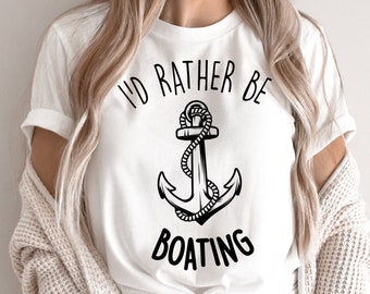 I'D Rather Be Boating T-Shirt, Anchor Tee, Nautical Gifts, Anchor Shirt, Gifts For Boaters, Funny Boat Shirts, Boating Tshirts, Boating Gift