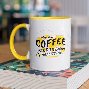 Funny Coffee Mug, May Your Coffee Kick In Before Your Reality Does, Funny Gift, Funny Mug, Coffee Cup, Funny Gifts, Office Gifts, Fun Gifts