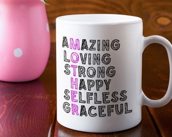 Mothers Day Amazing Loving Strong Happy Selfless Graceful 11oz Ceramic Mug, Special Present, Mother Abbreviation Idea, Mother'S Day Quote