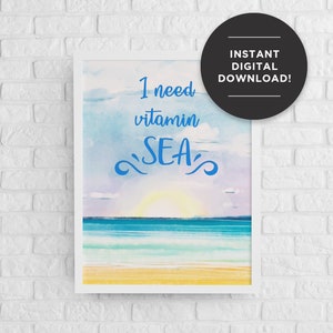 I Need Vitamin Sea Poster, Digital Print, Printable Download, Ocean Lovers, Sea Summer, Gift For Her, Unique Poster For Summer Gift, Fun Art