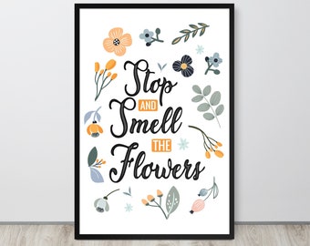 Don't Forget to Stop and Smell the Flowers Digital Picture