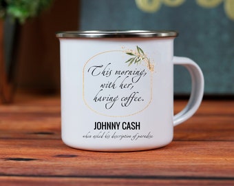 Johnny Cash Mug, Thoughtful Enamel Mug For Girlfriend, Famous Johnny Cash Quote Mug, Best Anniversary Coffee Mug For Wife, Tin Campfire Mug