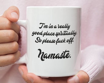 Grappige Namaste mok, Yoga koffiemok, alsjeblieft F * ck Off Namaste, spirituele koffiemok, kous Stuffer idee, grappige Zen offerte koffiemok cadeau