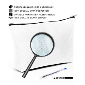 May include: White canvas zippered pouch with a black zipper and a magnifying glass showing the fabric texture. The text "JOURNO TRAVEL GOODS" is printed on the bottom right corner.