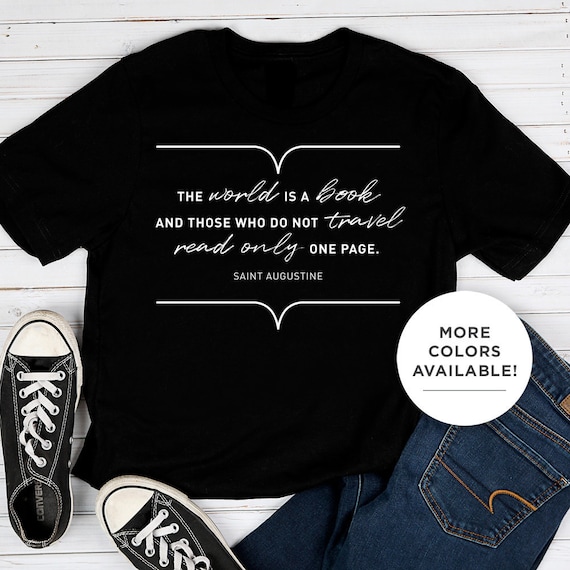 World is A Book Travel Quote Shirt for Men & Women. Comfy Shirt, Travel  Shirts With Sayings, Summer Tee, New Roadtrip Shirt, Bon Voyage Gift 