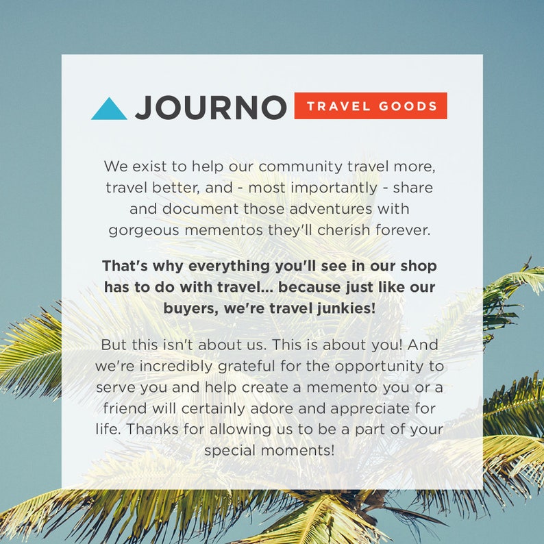 K&ouml;nnte beinhalten: Eine blaue und wei&szlig;e Grafik mit dem Text "JOURNO TRAVEL GOODS" in Rot und Wei&szlig;. Der Text lautet: "Wir existieren, um unserer Community zu helfen, mehr zu reisen, besser zu reisen und - am wichtigsten - diese Abenteuer mit wundersch&ouml;nen Erinnerungsst&uuml;cken zu teilen und zu dokumentieren, die sie f&uuml;r immer sch&auml;tzen werden. Deshalb hat alles, was Sie in unserem Shop finden, mit Reisen zu tun... denn genau wie unsere K&auml;ufer sind wir Reisejunkies! Aber es geht nicht um uns. Es geht um Sie! Und wir sind unglaublich dankbar f&uuml;r die Gelegenheit, Ihnen zu dienen und Ihnen zu helfen, ein Erinnerungsst&uuml;ck zu schaffen, das Sie oder ein Freund mit Sicherheit lieben und sch&auml;tzen werden. Vielen Dank, dass Sie uns erlauben, Teil Ihrer besonderen Momente zu sein!"