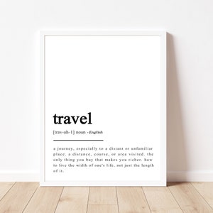 Travel quote art: unique housewarming gift for traveler. Modern wall decor, travel decor, travel dictionary art, inspirational art print.
