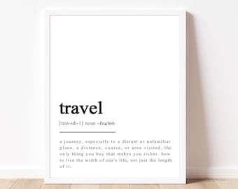 Travel quote art: unique housewarming gift for traveler. Modern wall decor, travel decor, travel dictionary art, inspirational art print.