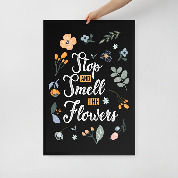Stop and Smell the Flowers, Digital Download, Spring Flowers Quote