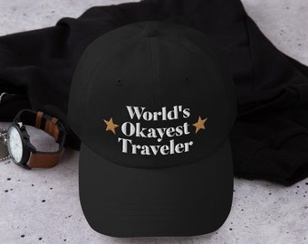 Funny Embroidered Hat for Travelers - Hilarious Gift for Backpackers and Explorers. Travel Gag Gift Idea, Unisex Travel Ball Cap Hat.