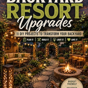 DIY Backyard Resort PDF, Outdoor Retreat Guide, Backyard Makeover Ideas, Garden Lighting, Fire Pit Seating, Patio DIY Projects