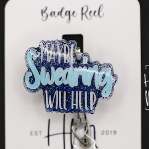 Funny Badge Reel, Maybe Swearing Will Help, Retractable Badge Reel, Interchangeable Badge Reel, Glitter Badge Reel