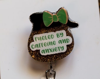 Fueled by Caffeine and Anxiety Funny Badge Reel, RN ID Holder, Retractable Acrylic Badge Reel, Teacher Badge Reel