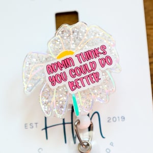 Admin thinks you could do better, Wilted Flower Badge reel, Funny Badge reel, RN ID Holder, Retractable Badge Reel, Nurse Gift, Night Shift