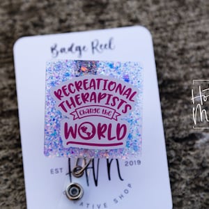 Recreational Therapy Badge Reel, ot badge reel, RN ID Holder, Retractable Acrylic Badge Reel, Nurse Gift