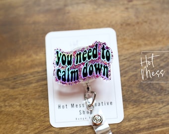 You Need to Calm Down Badge Reel, Midnights, Retractable Badge Reel, Interchangeable Badge Reel, Funny Badge Reel, Dark Humor