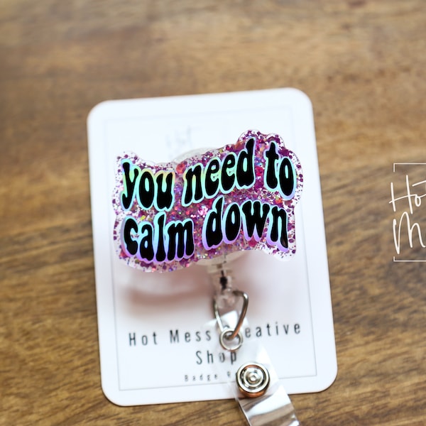 You Need to Calm Down Badge Reel, Midnights, Retractable Badge Reel, Interchangeable Badge Reel, Funny Badge Reel, Dark Humor