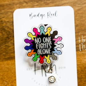 No One Fights Alone Badge Reel, Oncology Badge Reel, Nurse ID Holder, cancer awareness, chemo nurse badge