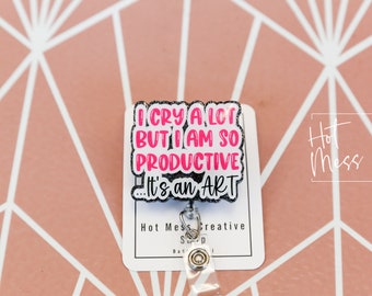 I am So Productive, I cry a Lot Funny Badge reel, RN ID Holder, Retractable Acrylic Badge Reel, Nurse Gift, Night Shift