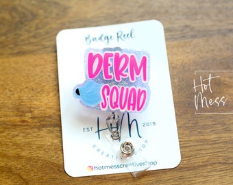 Derm Squad Badge Reel, Skin Badge Reel, Name Tag Holder, dermatology nurse, Derm Tech