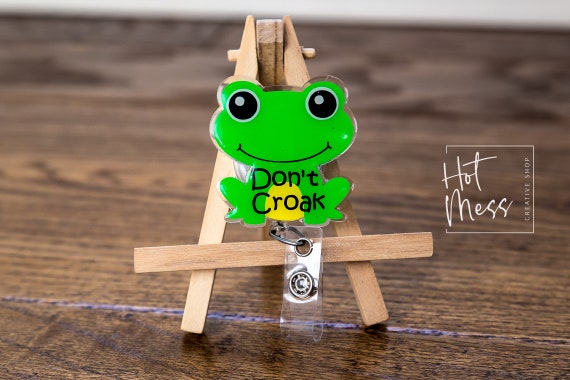 Funny Badge Reel, Don't Croak, RN ID Holder, Retractable Acrylic