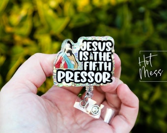 Jesus is the fifth Pressor Badge Reel, RN ID Holder, Retractable Acrylic Badge Reel, Night Shift, Funny Badge Reel, Glitter id holder