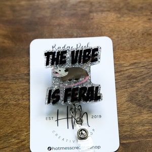 The Vibe is Feral, grappige badgehaspel, RN ID-houder, intrekbare acryl badgehaspel, cadeau verpleegkundige, nachtploeg