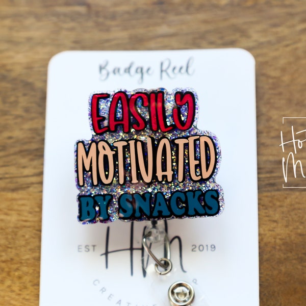 Easily Motivated by Snacks Glitter Badge Reel, Night Shift badge reel, Sarcasm badge reel, Stocking Stuffer