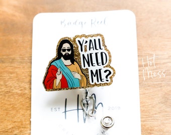 Brauchst du mich? Abzeichen Reel, RN Id Halter, Jesus einziehbare Acryl Abzeichen Reel, Krankenschwester Geschenk, Nachtschicht, lustige Abzeichen Reel, Glitter Id Halter