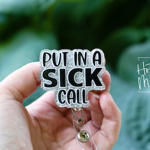 Corrections Nurse Badge Reel, Put in a Sick Call, corrections nurse ID Holder, Retractable Acrylic Badge Reel, corrections badge