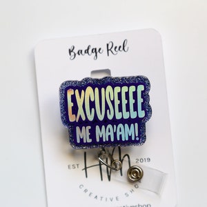 Excuseeee Me Ma'am Bobina per badge divertente, Bobina per badge in acrilico retrattile, Regalo per infermiere, Porta documenti per ufficio, Bobina per badge personalizzata