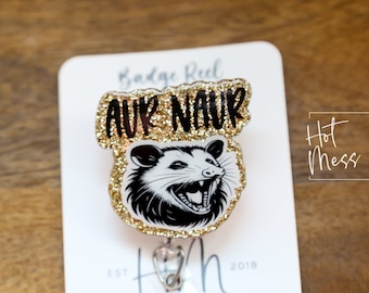 Possum Aur Naur, Funny Badge reel, RN ID Holder, Retractable Acrylic Badge Reel, Nurse Gift, Night Shift