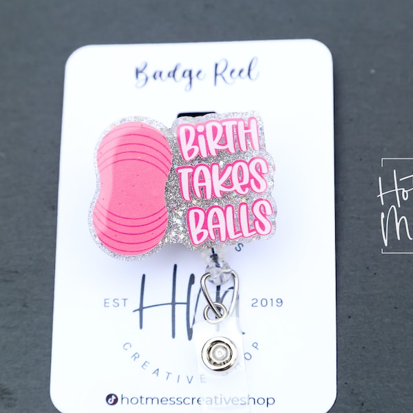 Birth Takes Balls ID Holder, Nurse ID Holder, Funny Badge Reel, Labor and Delivery Lanyard, Stocking Stuffer