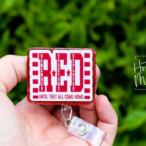 Remember Everyone Deployed Badge Reel, RN ID Holder, Retractable Acrylic Badge Reel, support our troops, Red Friday